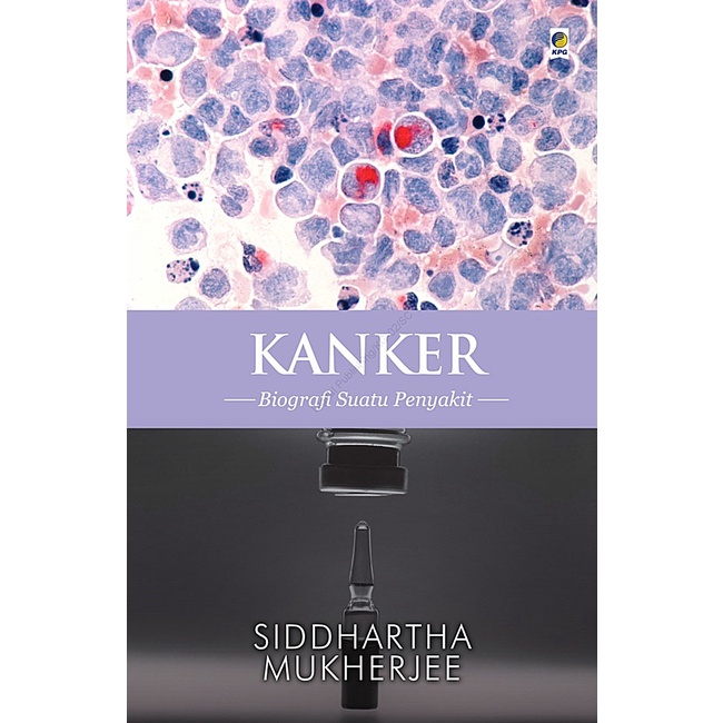 Kanker Biografi Suatu Penyakit Siddhartha Mukherjee