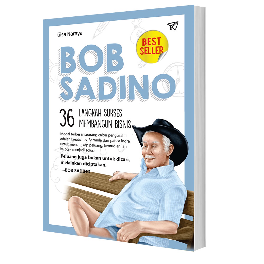 BOB SADINO 36 LANGKAH SUKSES MEMBANGUN BISNIS