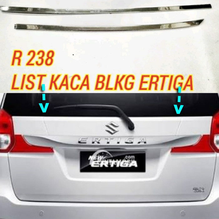 List lis kaca belakang pintu bagasi suzuki Ertiga lama 2011 sampai 2017 chrome crome 2012 2013 2014 2015 2016