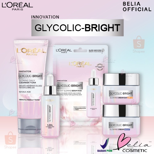 ❤ BELIA ❤ LOREAL PARIS Glycolic Bright Glowing Series | Instant Serum | Daily Cleanser Foam | Cream Day SPF 17 | Night | Mask Sheet | Acid | L'Oreal | BPOM