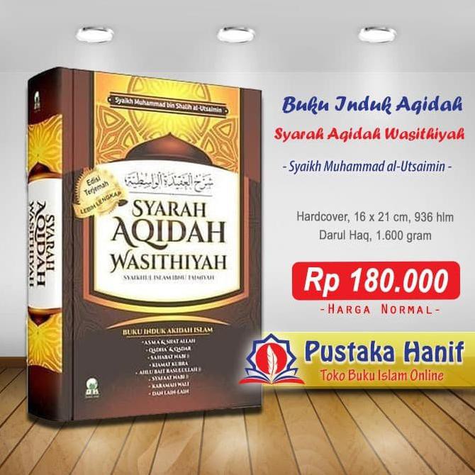 Buku Induk Akidah Islam (Syarah Akidah Wasithiyah)
