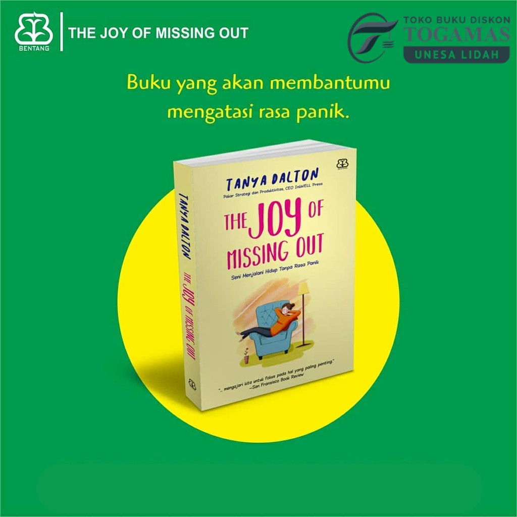 THE JOY OF MISSING OUT: SENI MENJALANI HIDUP TANPA RASA PANIK KARYA TONYA DALTON