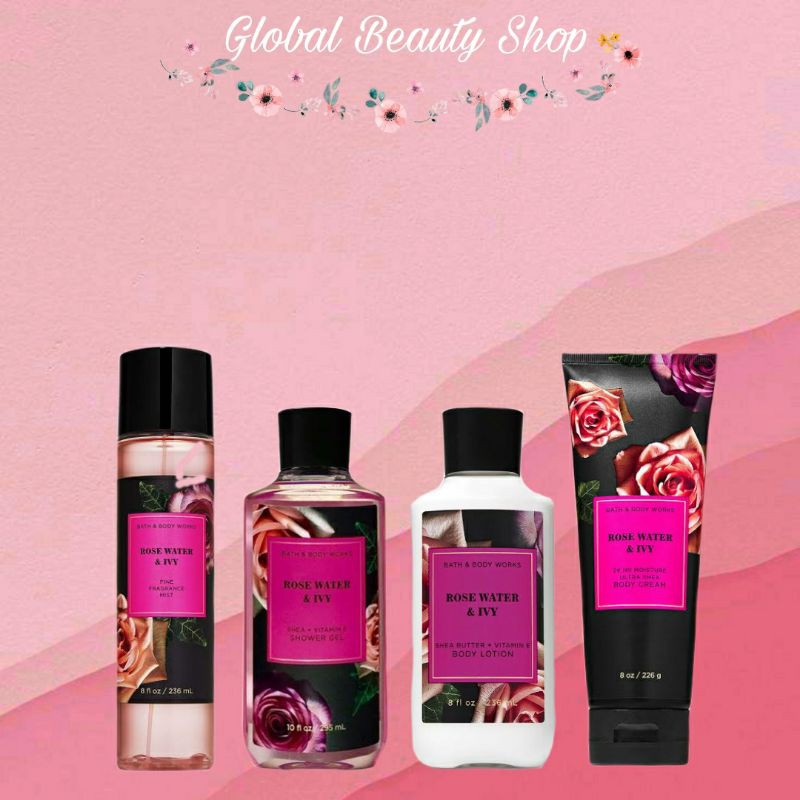 ROSE WATER & IVY - BBW ( Fragrance Mist - Body Lotion - Shower Gel - Body Cream )
