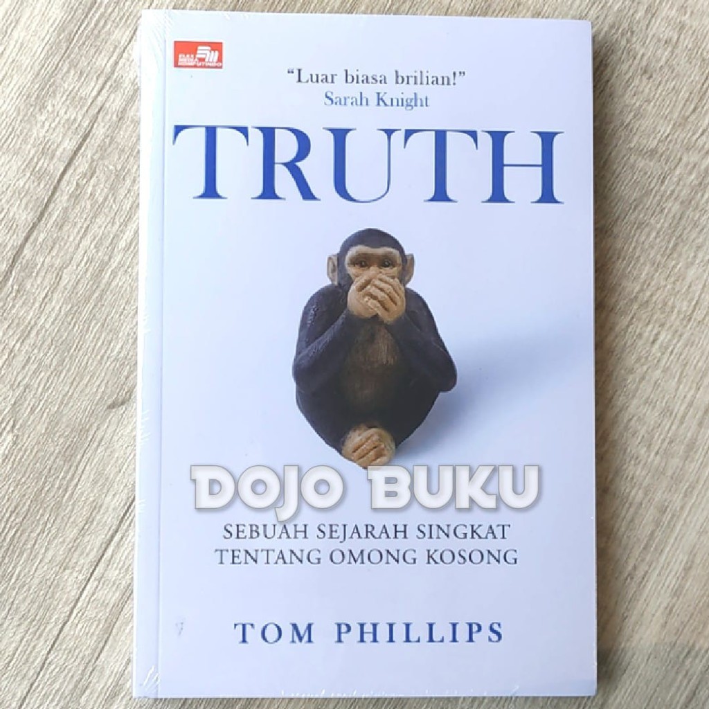 Truth - Sejarah Singkat Omong Kosong by Tom Phillips