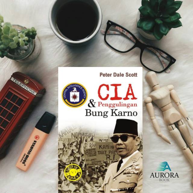 BUKU CIA & PENGGULINGAN BUNG KARNO - PETER DALE SCOTT - ORIGINAL