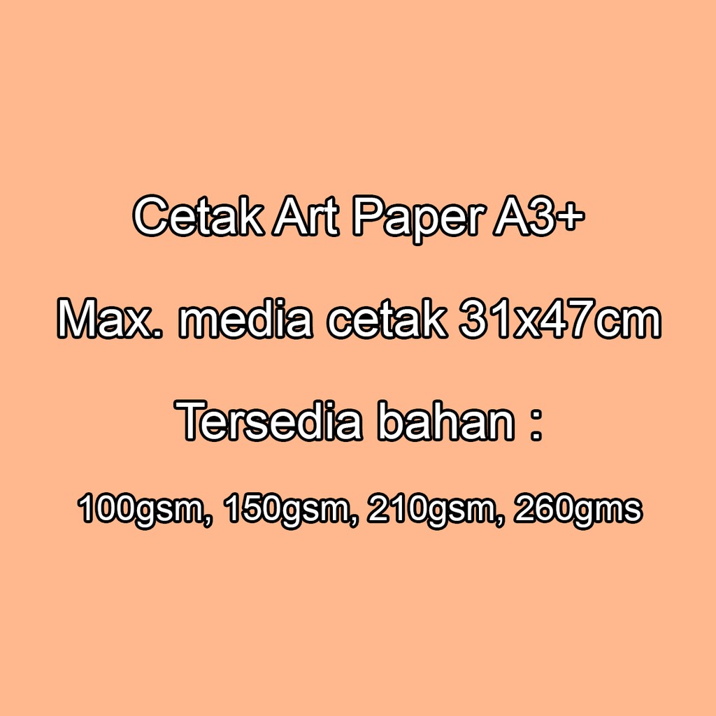 

Cetak Art Paper A3+ (31x47cm)