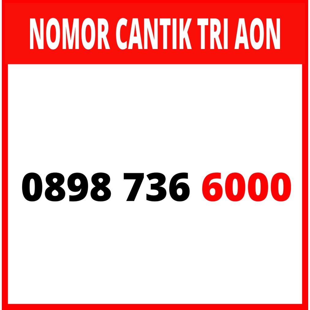 Perdana nomor cantik tri aon 736 6000