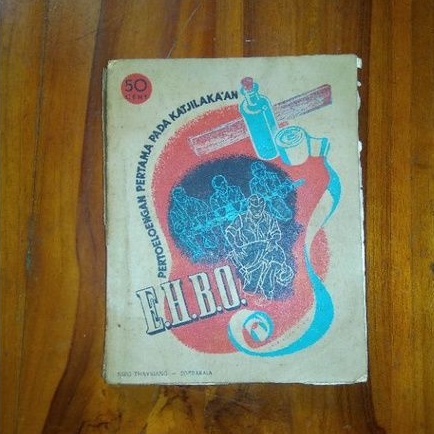 Buku jadul Edjaan OE EHBO PERTOELOENGAN PERTAMA PADA KATJILAKAAN