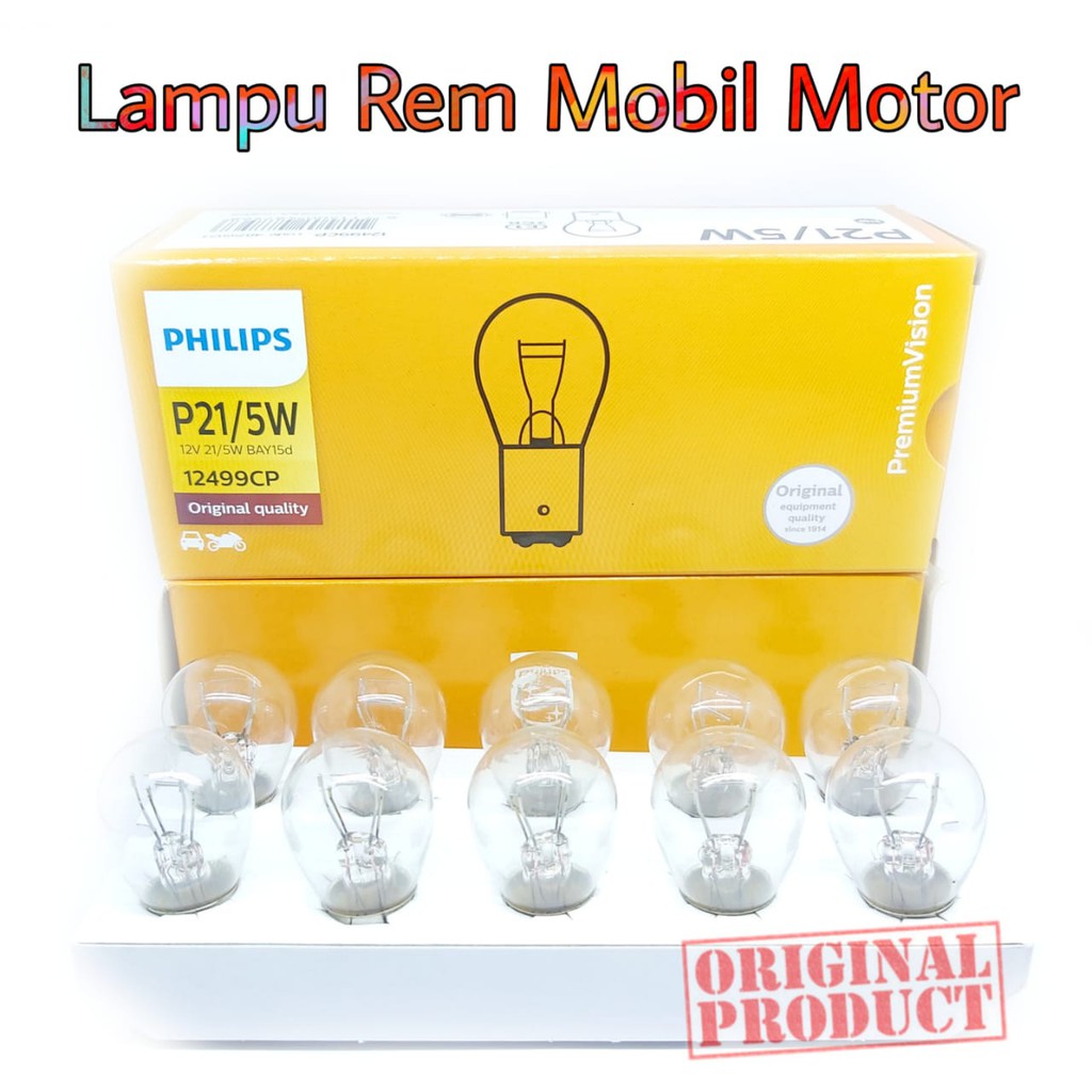 BOHLAM P21W/5W 12V PHILIPS ORIGINAL - LAMPU REM STOP KAKI 2 MOBIL MOTOR - 10 PCS