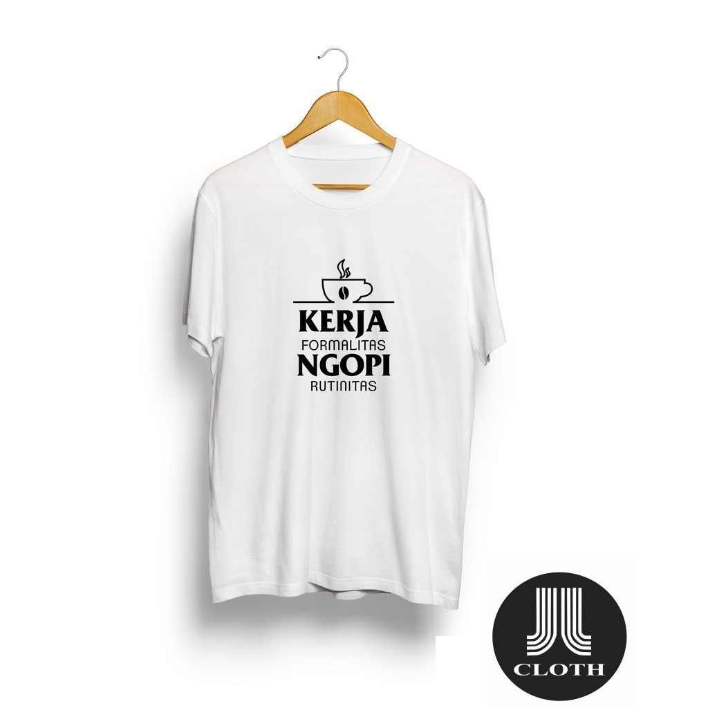 MILIKI Kaos KERJA FORMALITAS NGOPI RUTINITAS TSHIRT KATUN COMBED 30S DISTRO