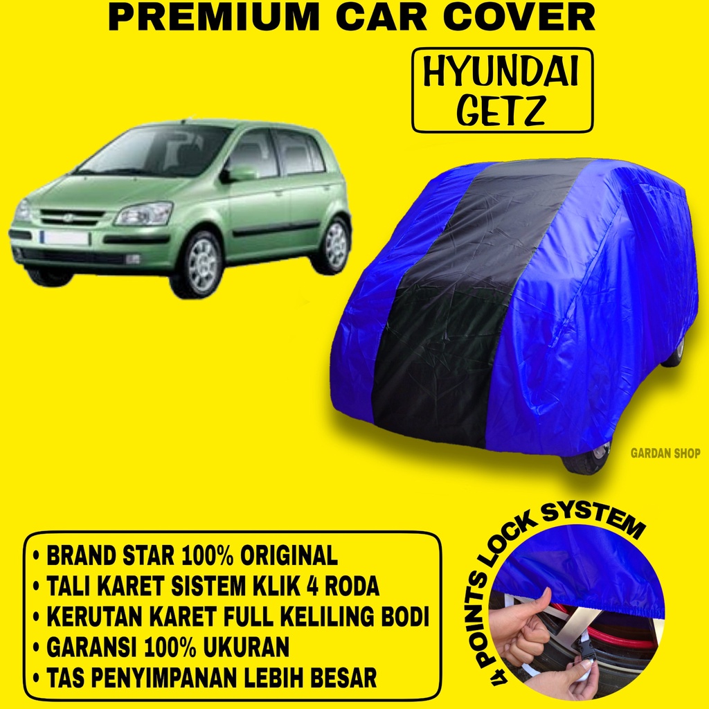 Body Cover HYUNDAI GETZ BIRU HITAM Penutup Bodi Mobil Hyundai Getz Waterproof PREMIUM