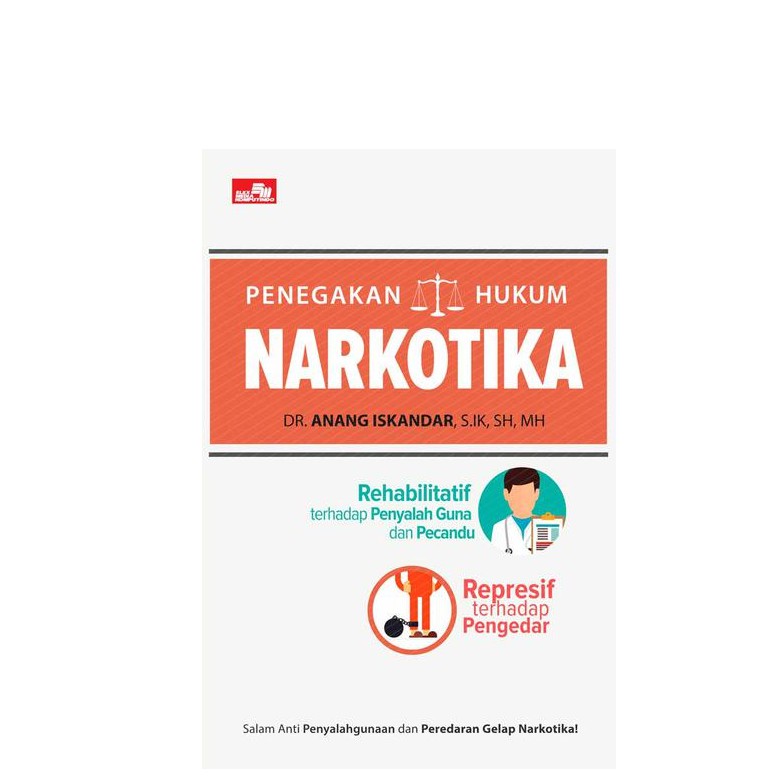 

Buku Penegakan Hukum Narkotika - Dr.Anang Iskandar, S.IK,SH,MH