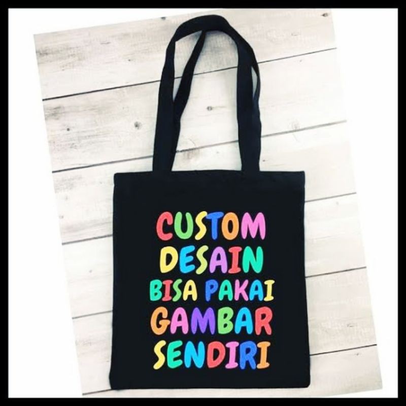  CUSTOM  TOTEBAG  KANVAS HITAM  DESAIN SESUKAMU Tote bag  