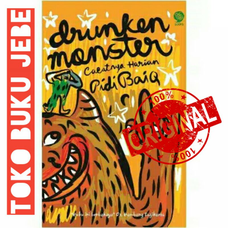 ORIGINAL Drunken Monster Republish - Pidi Baiq - KUMPULAN CERITA