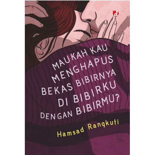 Buku Maukah kau menghapus bekas Bibirnya