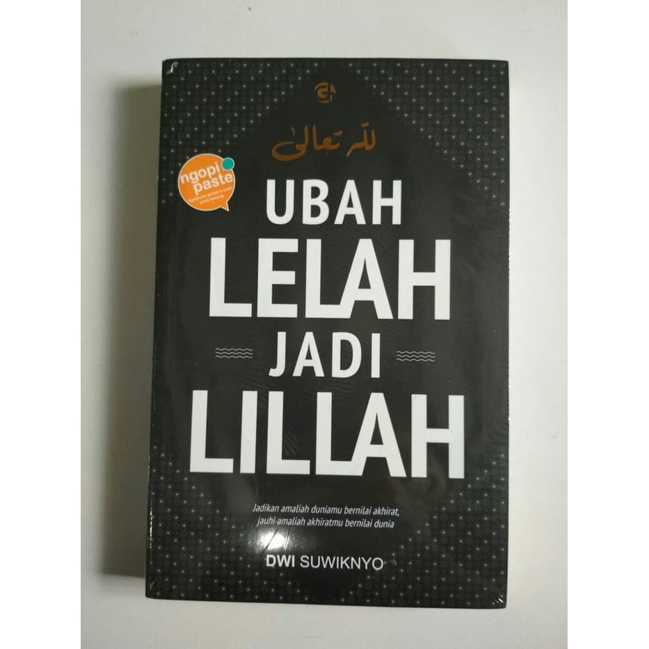 UBAH LELAH JADI LILLAH