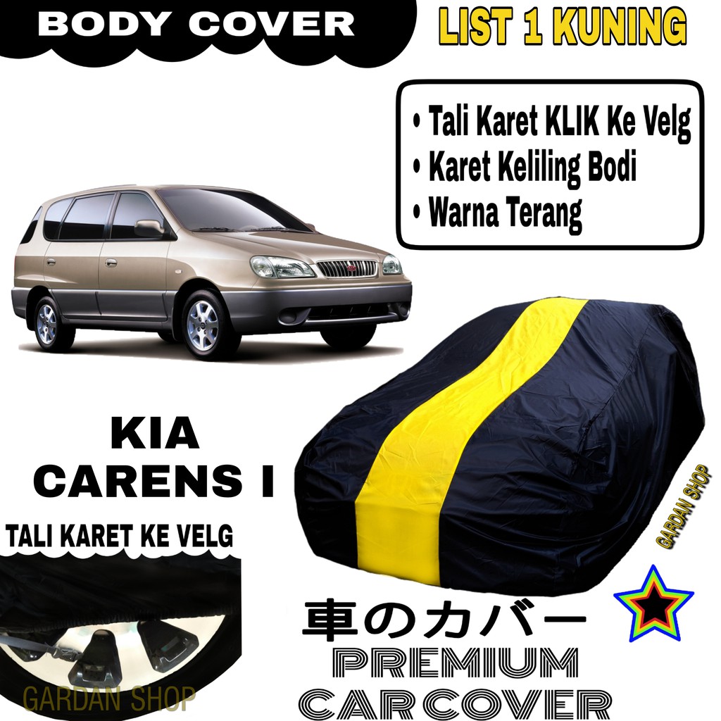 Body Cover KIA CARENS I List Single KUNING Sarung Mobil Penutup Carens PREMIUM