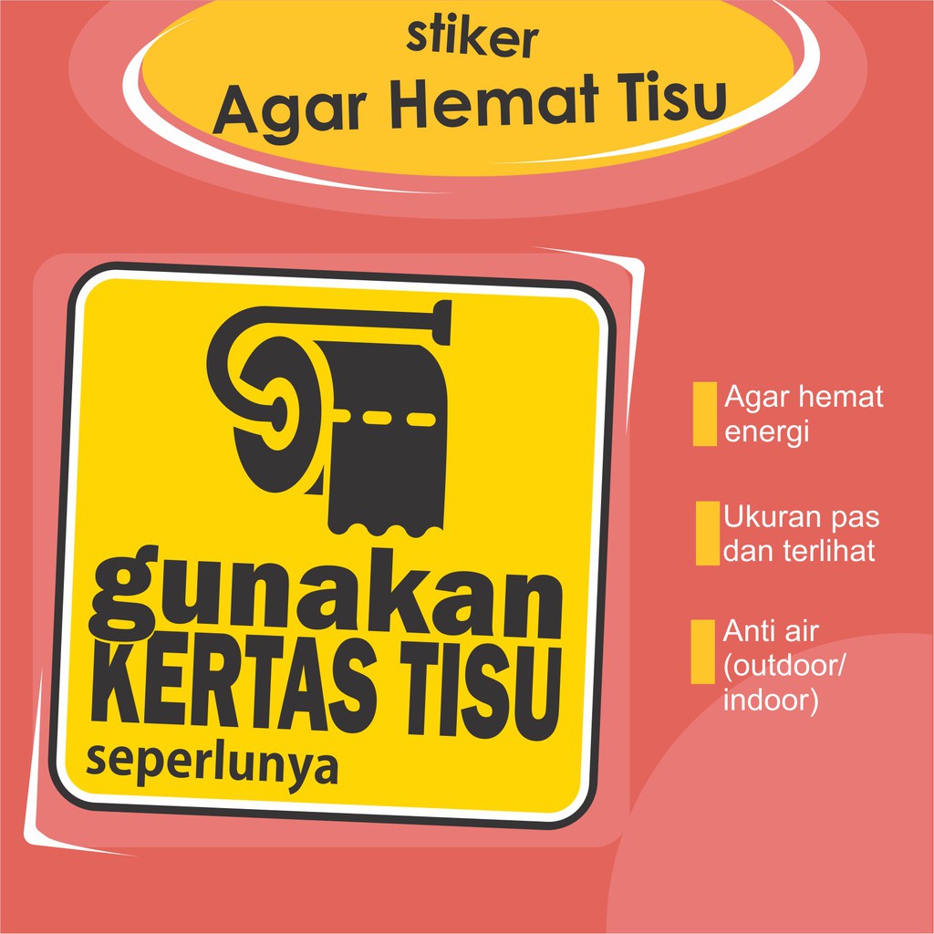 

STIKER HEMAT PENGGUNAAN TISU TOILET