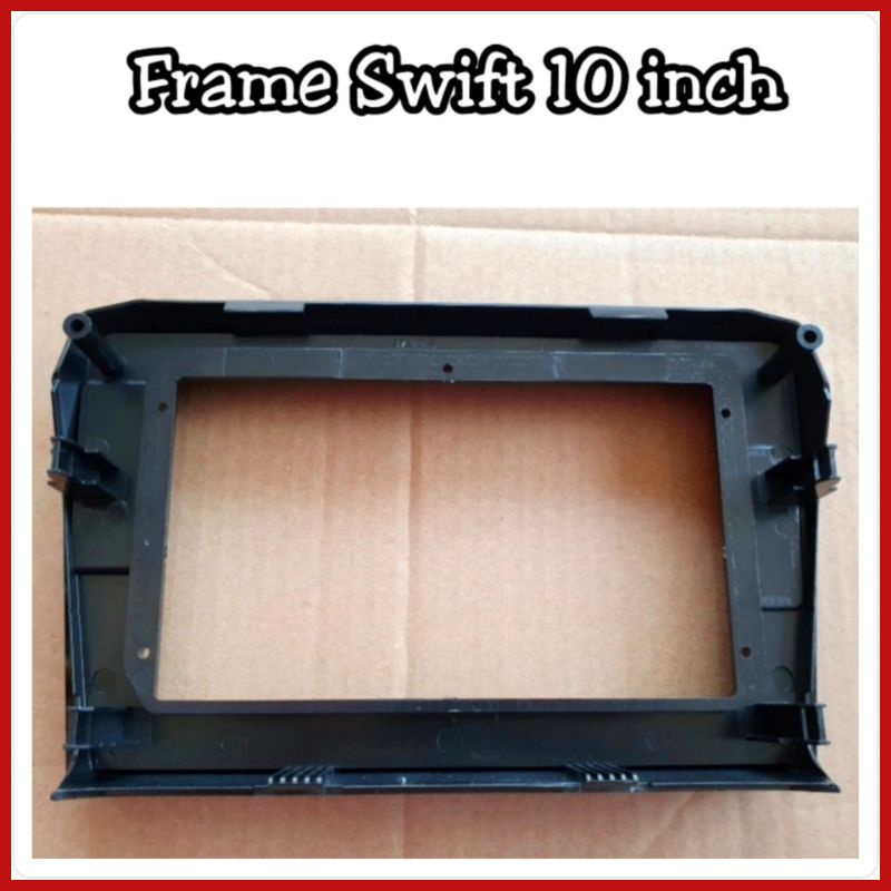 Frame Head Unit Swift 2018 ON Layar 10 inch