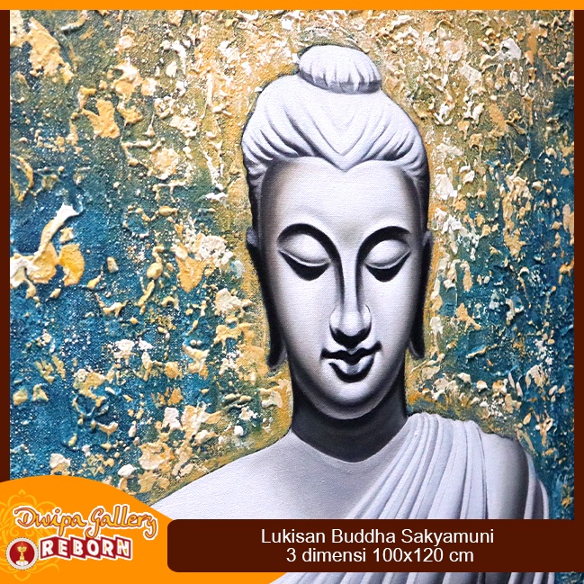 Lukisan / Painting Buddha Sakyamuni 3 Dimensi Kanvas 100x120 cm