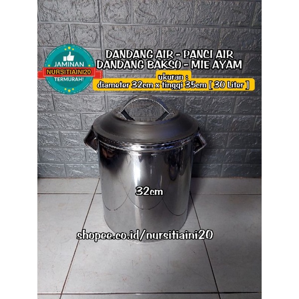 Dandang bakso stainless 30 Liter / Dandang air / Panci mie ayam/soto