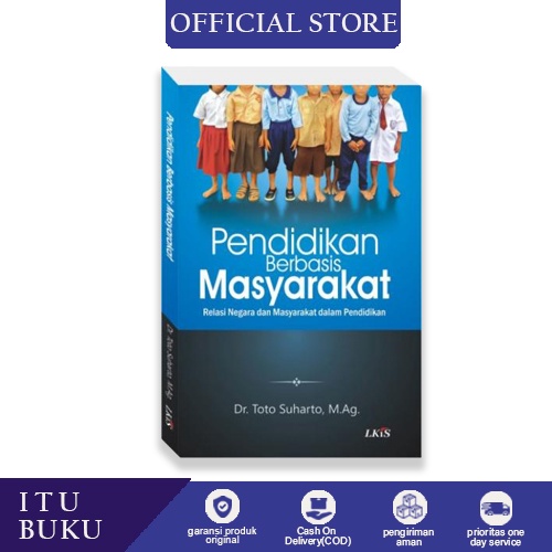 Pendidikan Berbasis Masyarakat ; Relasi Negara dan Masyarakat dalam Pendidikan
