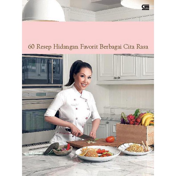 Food Lover, 60 Resep Hidangan Favorit Berbagai Cita Rasa Vindy Lee