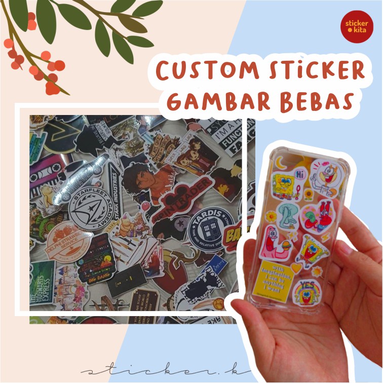 

CUSTOM STICKER GAMBAR BEBAS BAHAN VYNIL ANTI AIR STICKER.KITA