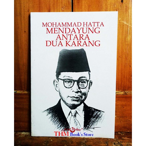 Mendayung Antara Dua Karang Mohammad Hatta