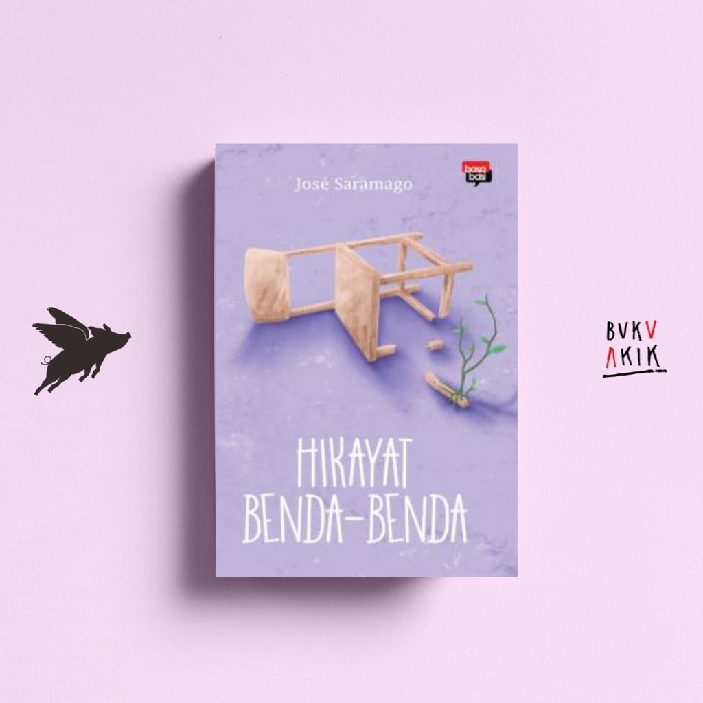 Hikayat Benda-Benda - Jose Saramago