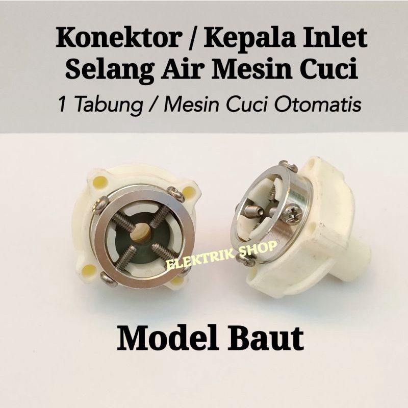 KONEKTOR / KEPALA INLET SELANG AIR MESIN CUCI OTOMATIS 1 TABUNG MODEL BAUT MULTI UNIVERSAL