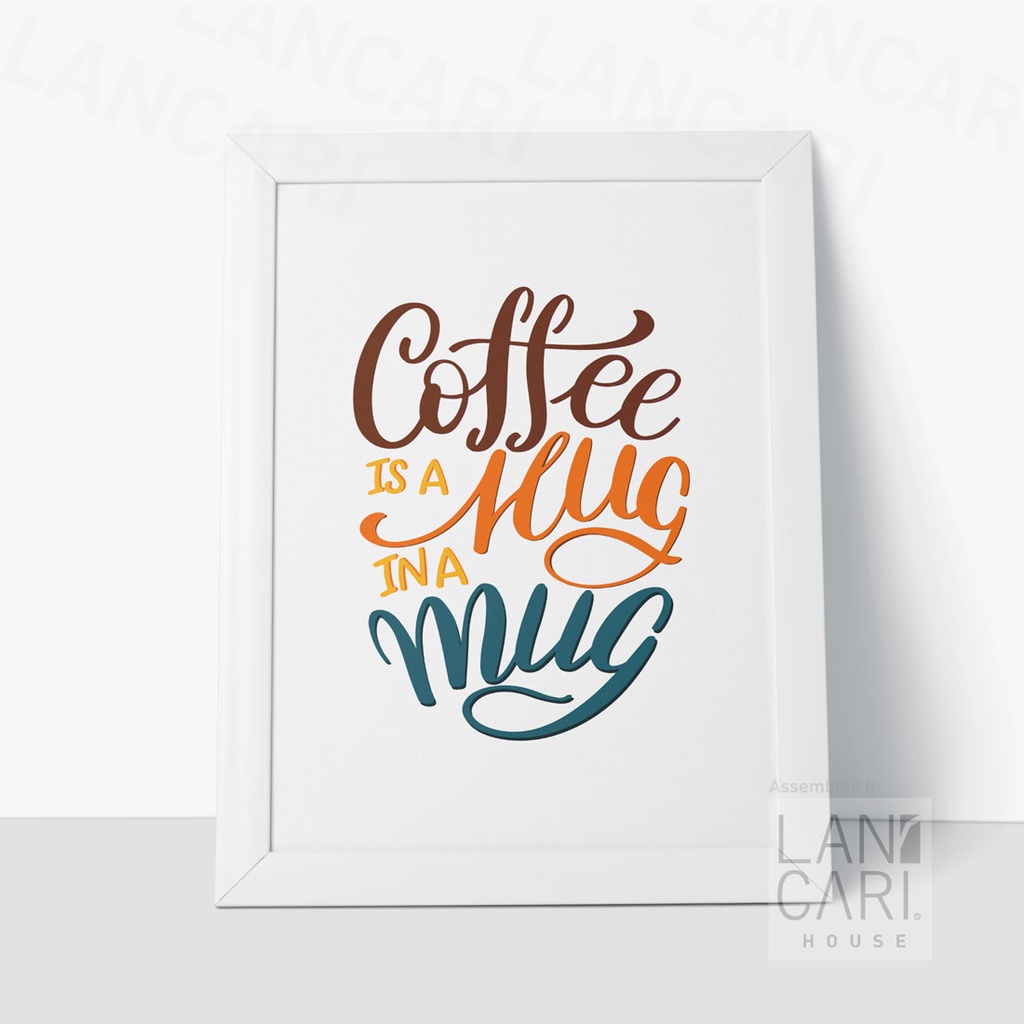 Lukisan Quotes Coffee Is a Hug In a Mug Minimalis Pigura Hiasan Dinding Ruangan Kafe Pajangan Wallpa