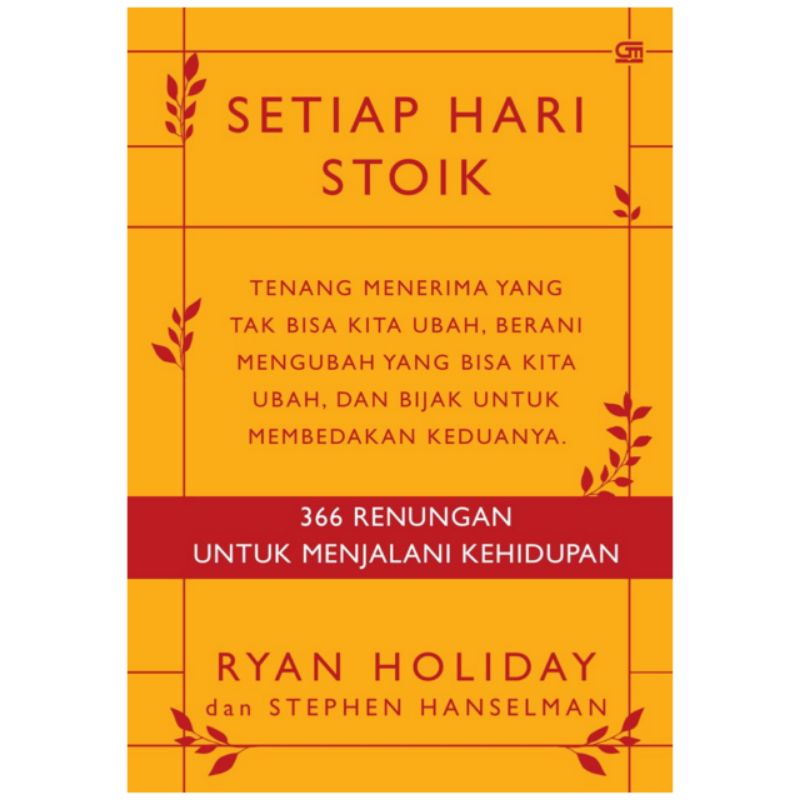 SETIAP HARI STOIK : 366 RENUNGAN UNTUK MENJALANI KEHIDUPAN