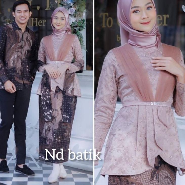 Rekomendasi Sett Kebaya Couple Modern Wisuda Lamaran Tunangan Kebaya Brukat Moden Terbaru