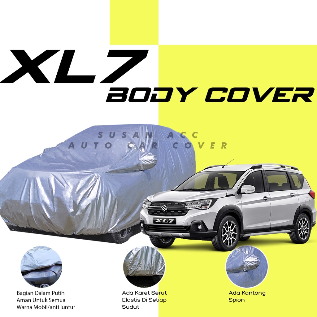 Body Cover Mobil XL7 Sarung Mobil XL7/suzuki xl7/suzuki xl 7/xl7/xl 7/sarung Mobil rush lama/rush/terios/terios lama/terios konde/xpander/xpander sport/xpander/expander/xpander ultimate/xpander exceed/innova/innova lama/crv/ertiga/new ertiga/crv/panther