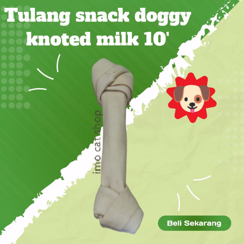 Tulang knoted milk 10' snack anjing