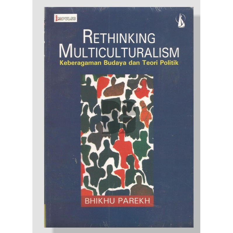 FIlsafat - RETHINKING MULTICULTURALISM, Keberagaman Budaya dan Teori Politik