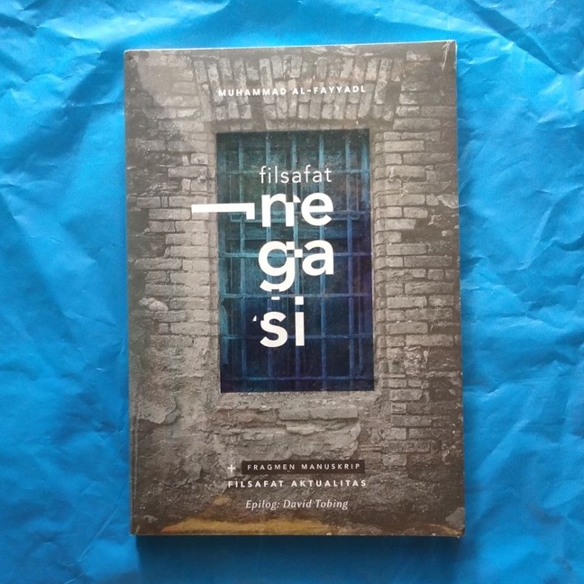 FILSAFAT NEGASI -- Muhammad Al-Fayyadl