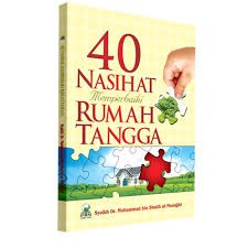 40 Nasihat Memperbaiki Rumah Tangga | 40 Nasehat Memperbaiki Rumah Tangga | Darul Haq