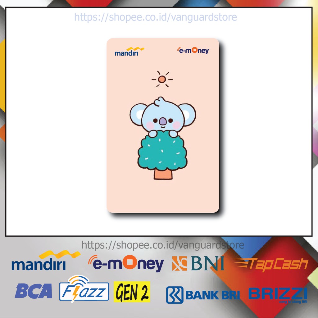 KARTU E MONEY E TOLL BT21 BABY KOYA ANIME 19 EMONEY MANDIRI FLAZZ BCA BNI TAPCASH BRIZZI BRI