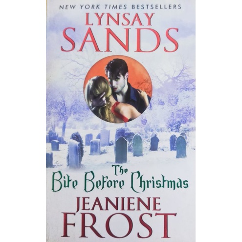 Lynsay Sands & Jeaniene Frost: The Bite Before Christmas (Novel Impor)