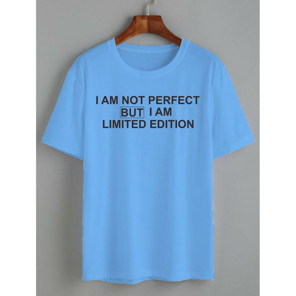 KAOS I AM NOT PERFECT / DAILY TEE / KAOS KATUN 24S