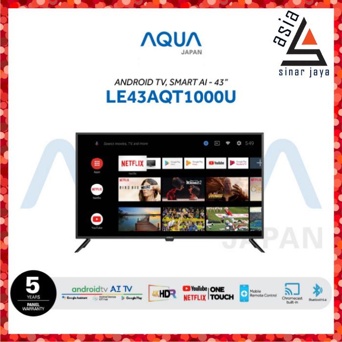 AQUA JAPAN Smart Android TV 43 inch - LE43AQT1000U / 43AQT1000U