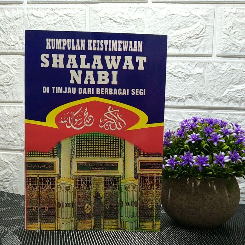 Kumpulan keistimewaan shalawat Nabi ditinjau dari berbagai segi