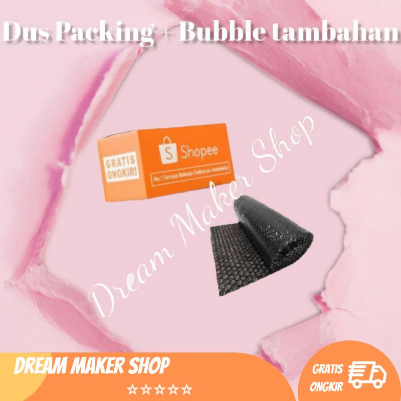 

Dus Packing + Bubble tambahan