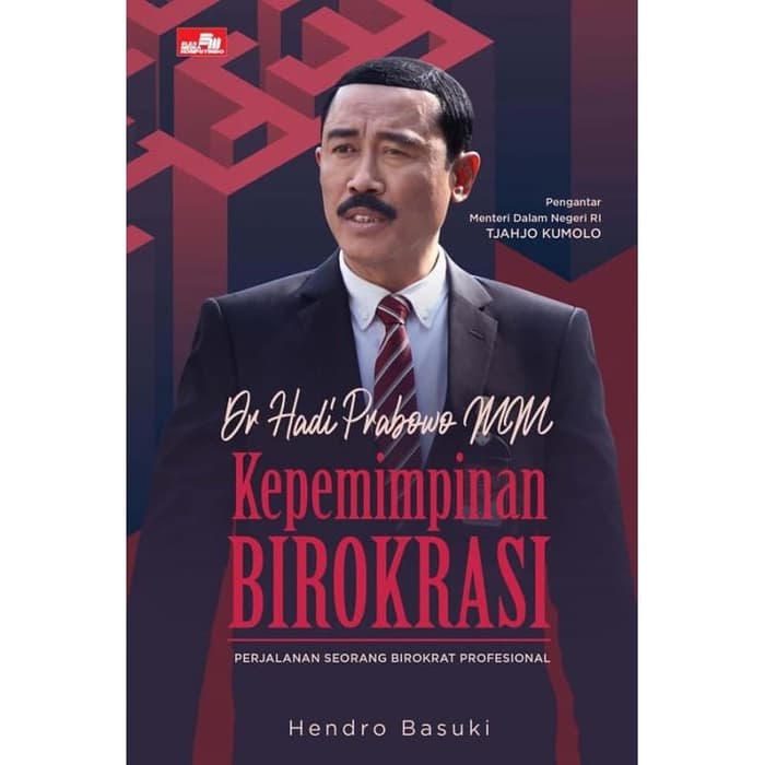 Dr. Hadi Prabowo Mm - Kepemimpinan Birokrasi (Hc) - Hendro Basuk