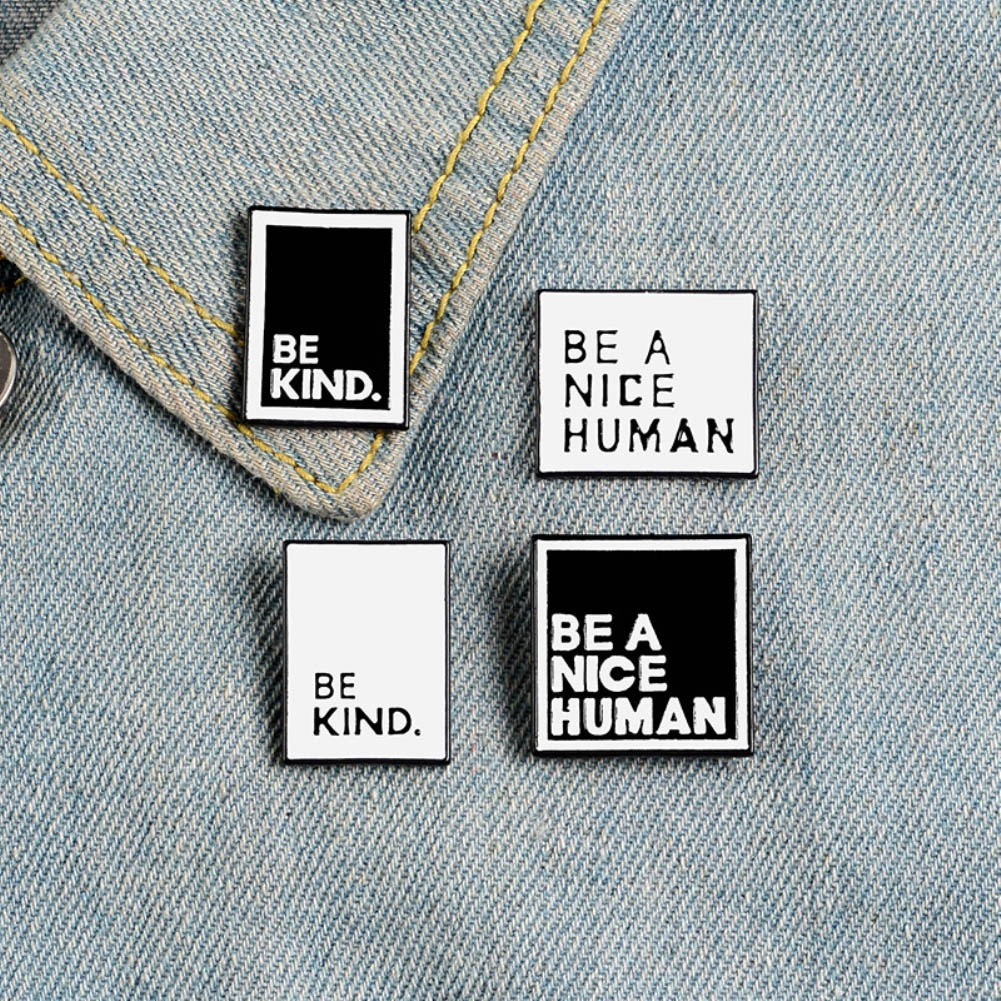 Bros Pin Enamel Bentuk Kotak Tulisan BE A NICE HUMAN Untuk Unisex