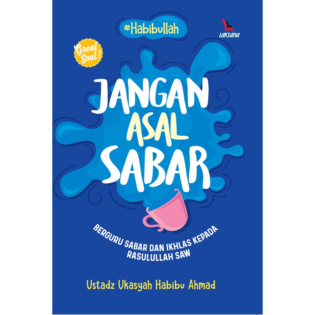 

Buku Jangan Asal Sabar - Laksana