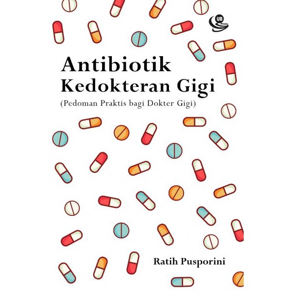 Buku Antibiotik Kedokteran Gigi (Pedoman Praktis bagi Dokter Gigi)