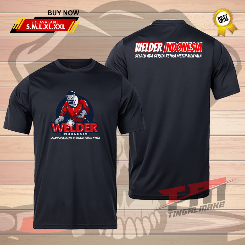KAOS WELDER INDONESIA | SABLON DTF | KAOS TUKAS LAS | KAOS WELDER TERLARIS-TERMURAH